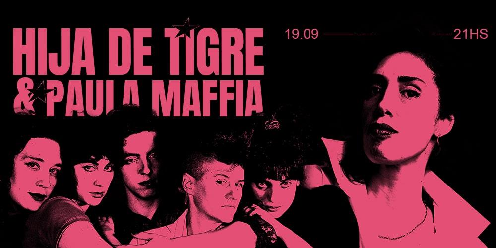 HIJA DE TIGRE & PAULA MAFFIA