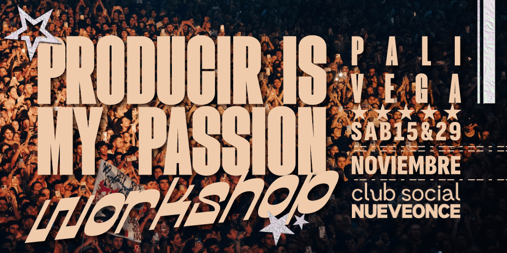Workshop: Producir is my passion x Pali Vega